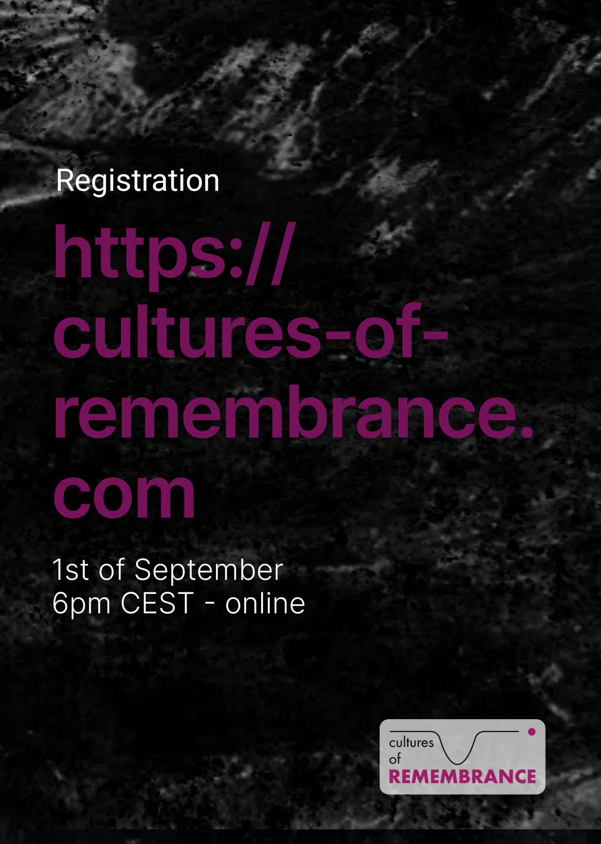 On black and white background of a landscape shaped by mining there is the domain of the website in pink letters https://cultures-of-remembrance.com The date of the event is written in white letters below 1st September 6 pm CEST - online
