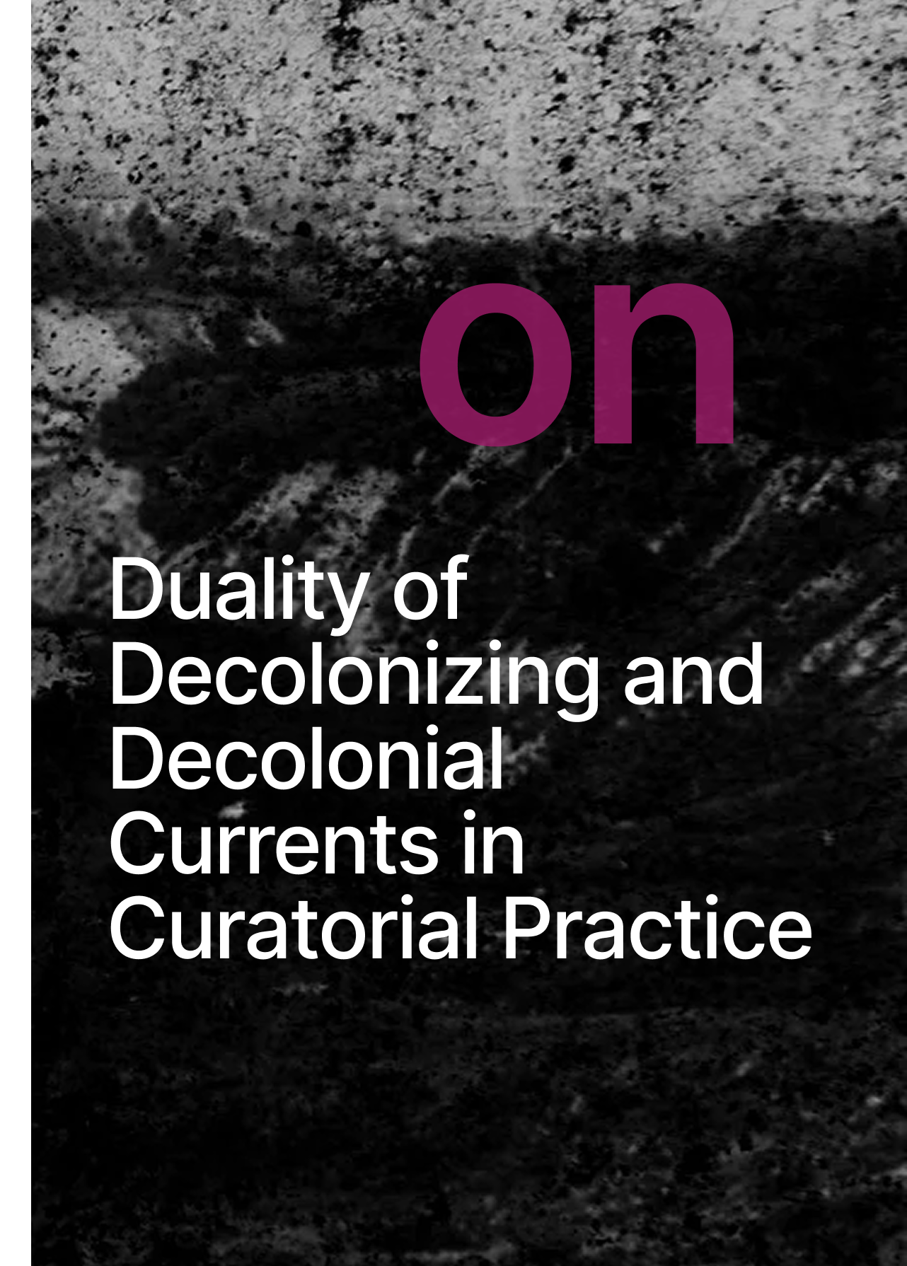On the dark background there is a text On duality of decolonizing and decolonial currents in curatorial practice