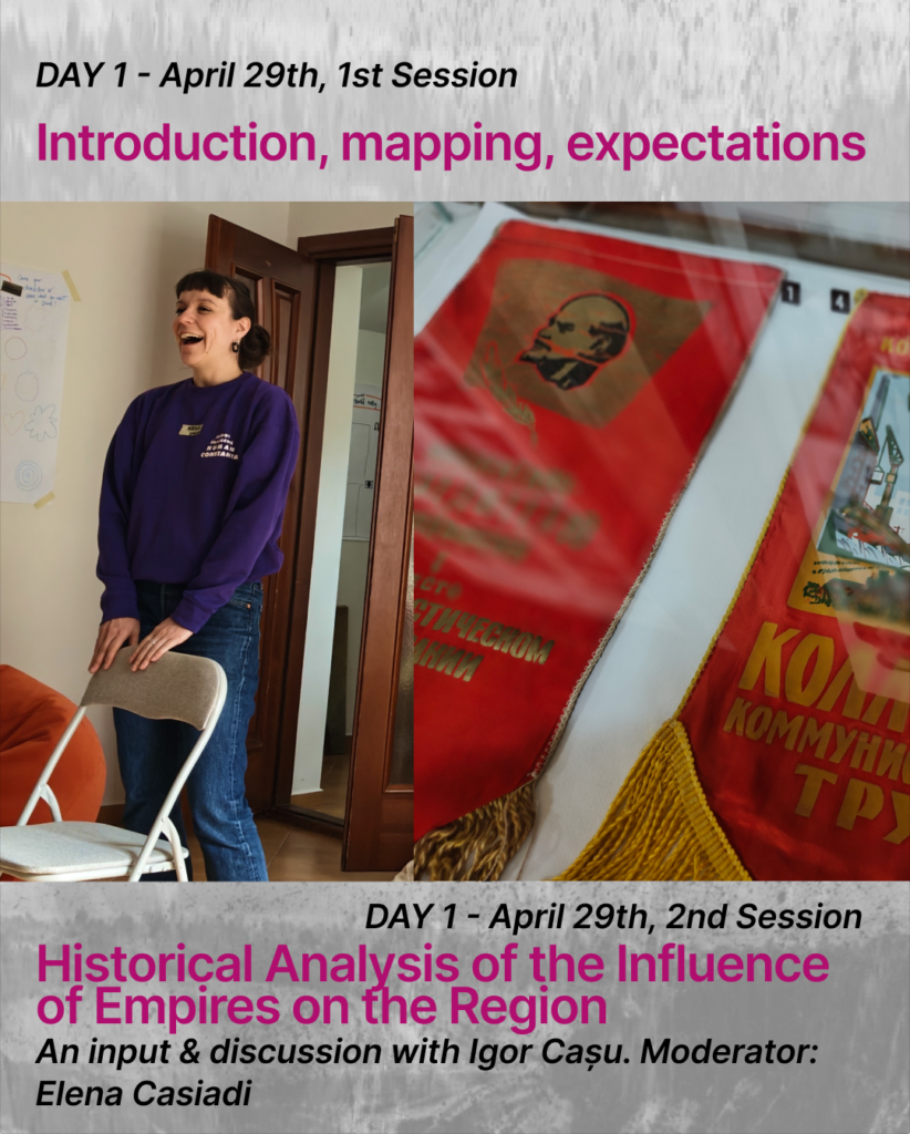 At the top of the slide there is a text:
DAY 1 - April 29th, 1st Session. Introduction, mapping, expectations.There are two pictures on the slide. In the left picture there is a person standing and laughing with an open mouth. She is wearing a violet pullover and jeans. She wears dark brown hair in a pony tail. She is standing behind a white chair.
In the second picture there are fragments of the small red flags from Soviet Union times. On one of them there is a profile of Lenin recognisable with Russian letters written in gold.At the bottom there is a text: DAY 1 - April 29th, 2nd Session. Historical Analysis of the Influence of Empires on the Region. An input & discussion with Igor Cașu
Moderator: Elena Casiadi