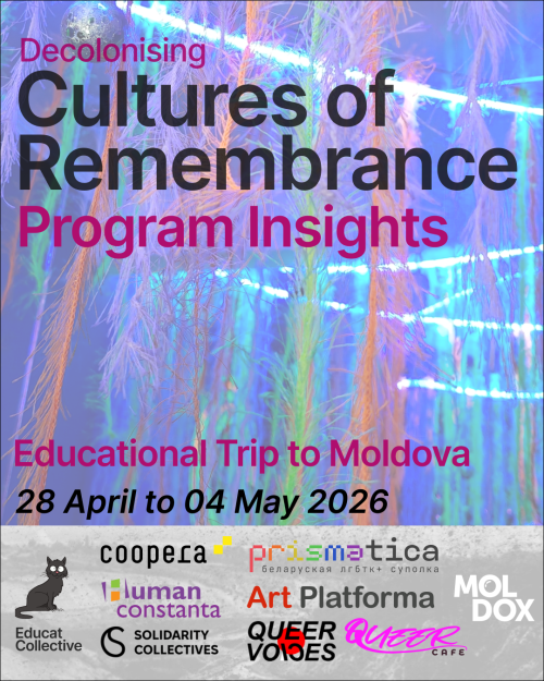 On the bright background with a bit blurred blue and red lights there is a title of the project “Decolonising Cultures of Remembrance” and a subtitle “Program Insights” At the bottom there is a text saying Educational trip to Moldova with the dates: 28th April - 4th May 2026 At the very bottom of the picture there are logos of the projects partners on the white-ish background: Educat Collective, Coopera, Prismatica, Human Constanta, Art Platforma, Moldox, Solidarity Collectives, Queer Voices, Queer Cafe